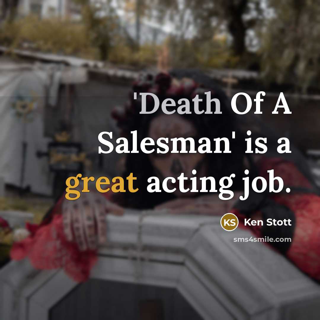 “'Death Of A Salesman' is a great acting job.…” quote by Ken Stott
