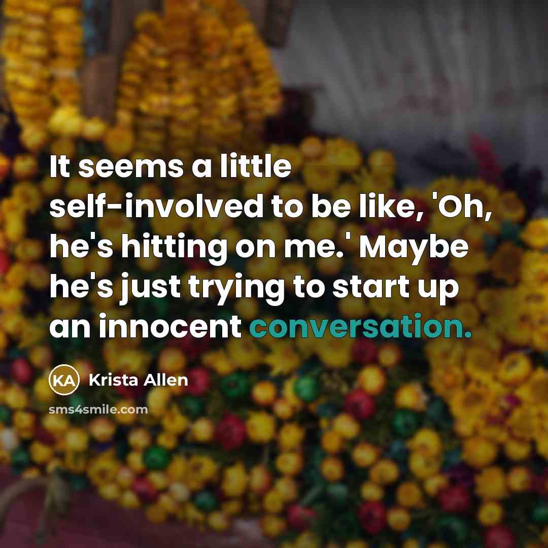 “It seems a little self-involved to be like, 'Oh, he's…” quote by Krista Allen