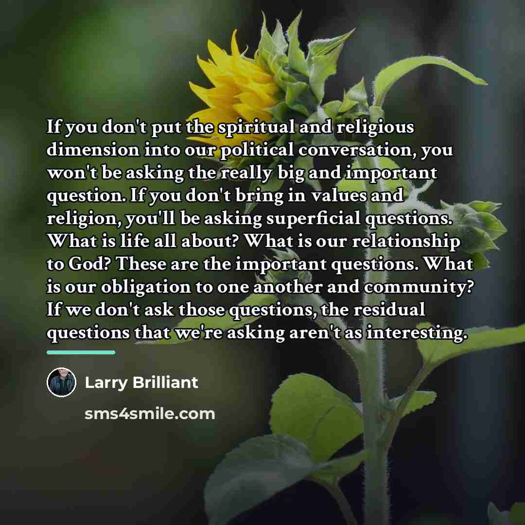 “If you don't put the spiritual and religious dimension into…” quote by Larry Brilliant