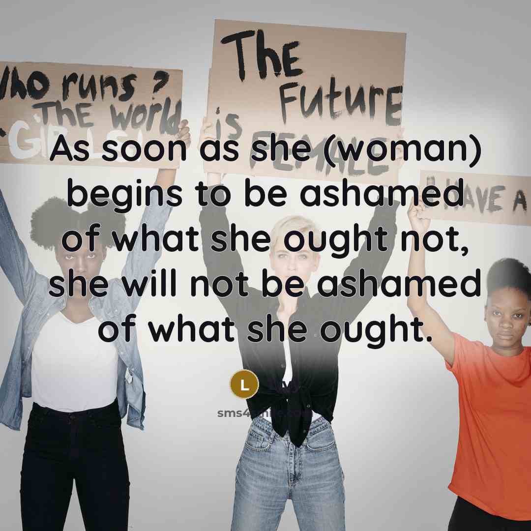 “As soon as she (woman) begins to be ashamed of…” quote by Livy
