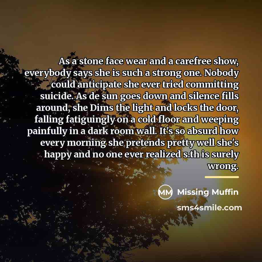 “As a stone face wear and a carefree show, everybody…” quote by Missing Muffin