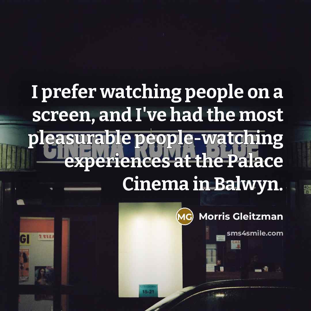 “I prefer watching people on a screen, and I've had…” quote by Morris Gleitzman