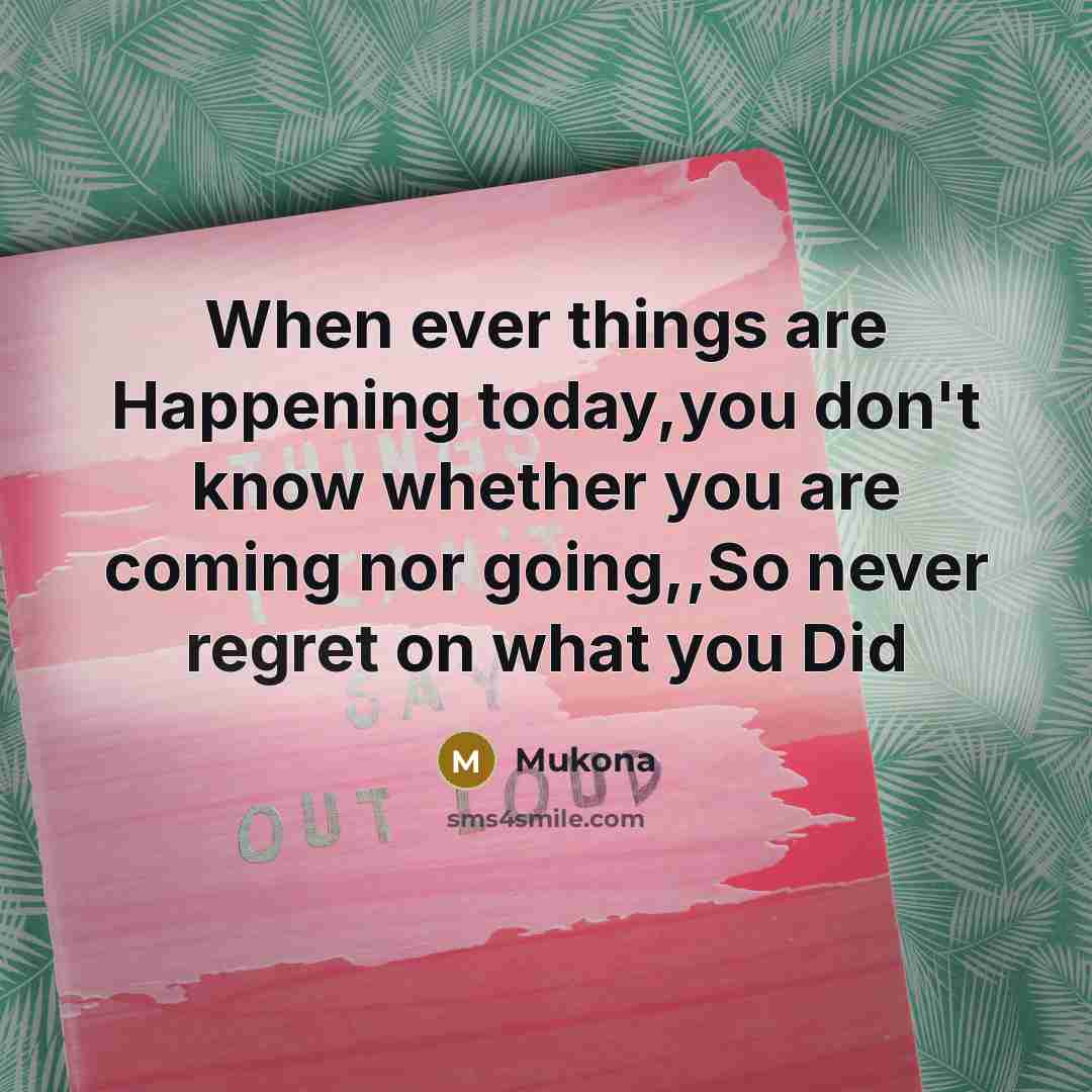 “When ever things are Happening today,you don't know whether you…” quote by Mukona