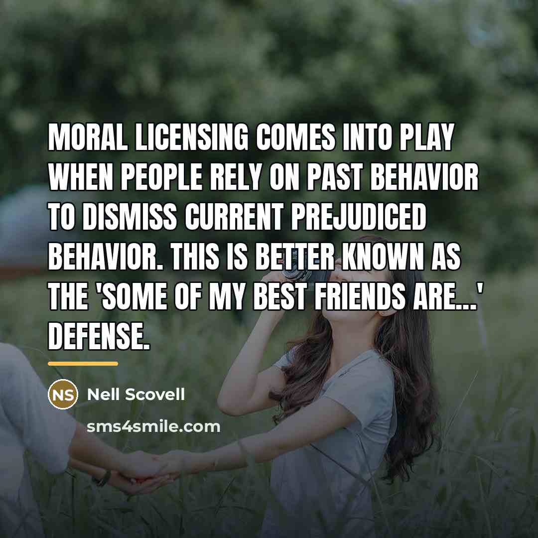 “Moral licensing comes into play when people rely on past…” quote by Nell Scovell