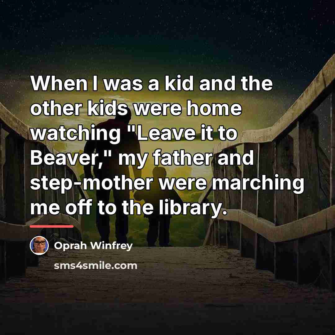 “When I was a kid and the other kids were…” quote by Oprah Winfrey