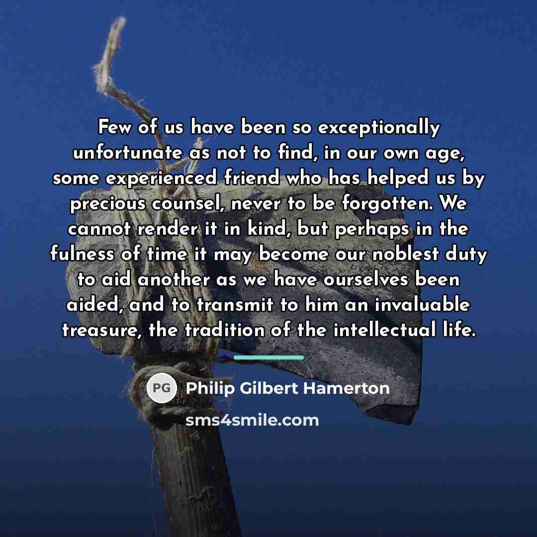“Few of us have been so exceptionally unfortunate as not…” quote by Philip Gilbert Hamerton