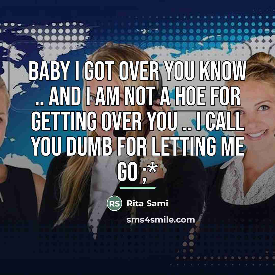 “Baby I got over you know .. and I am…” quote by Rita Sami