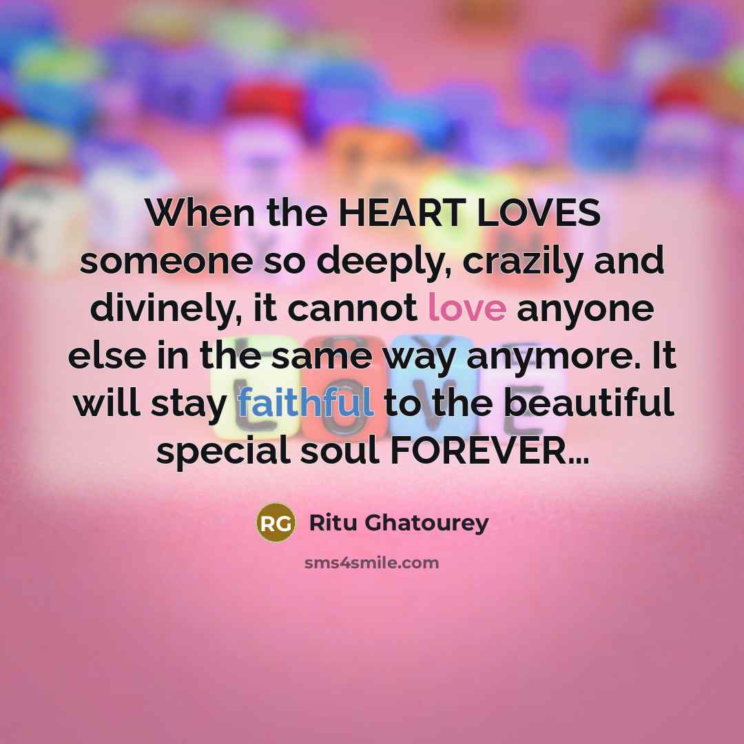 “When the HEART LOVES someone so deeply, crazily and divinely,…” quote by Ritu Ghatourey