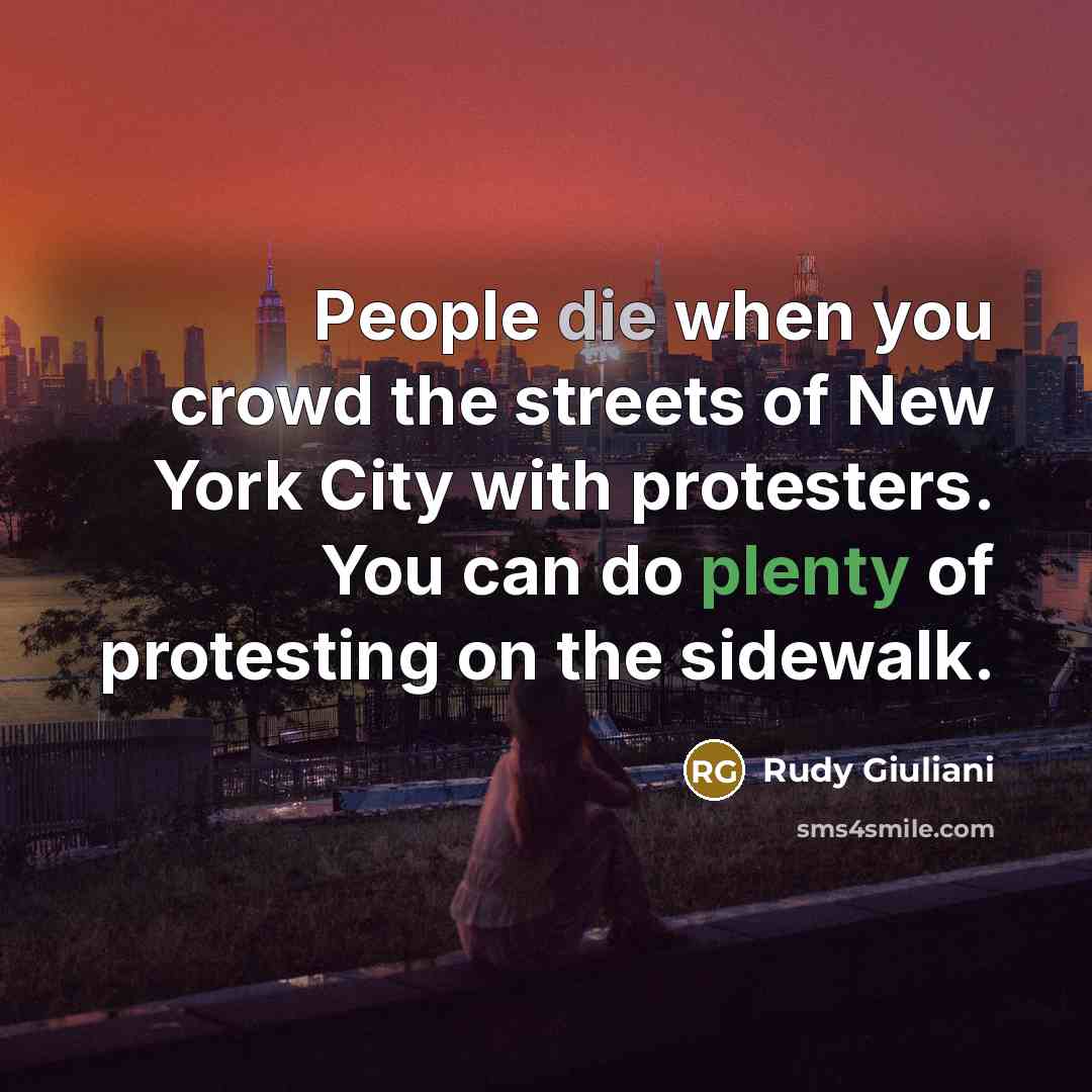 “People die when you crowd the streets of New York…” quote by Rudy Giuliani