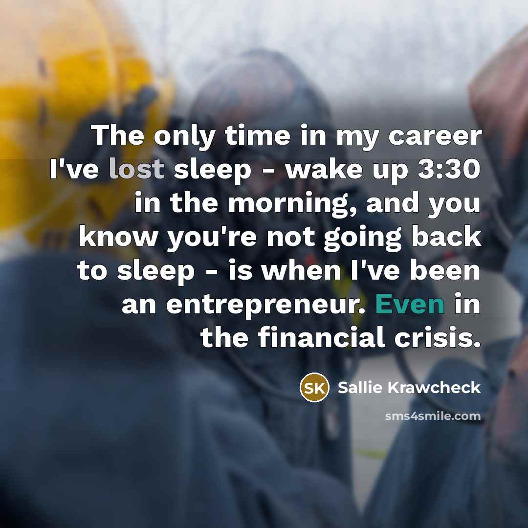 “The only time in my career I've lost sleep -…” quote by Sallie Krawcheck