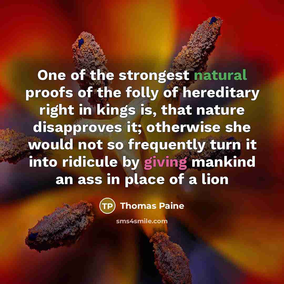 “One of the strongest natural proofs of the folly of…” quote by Thomas Paine