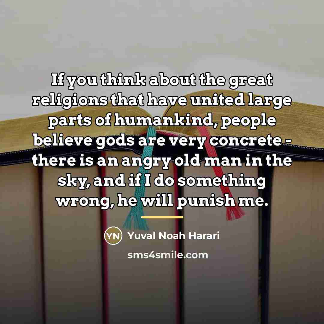 “If you think about the great religions that have united…” quote by Yuval Noah Harari