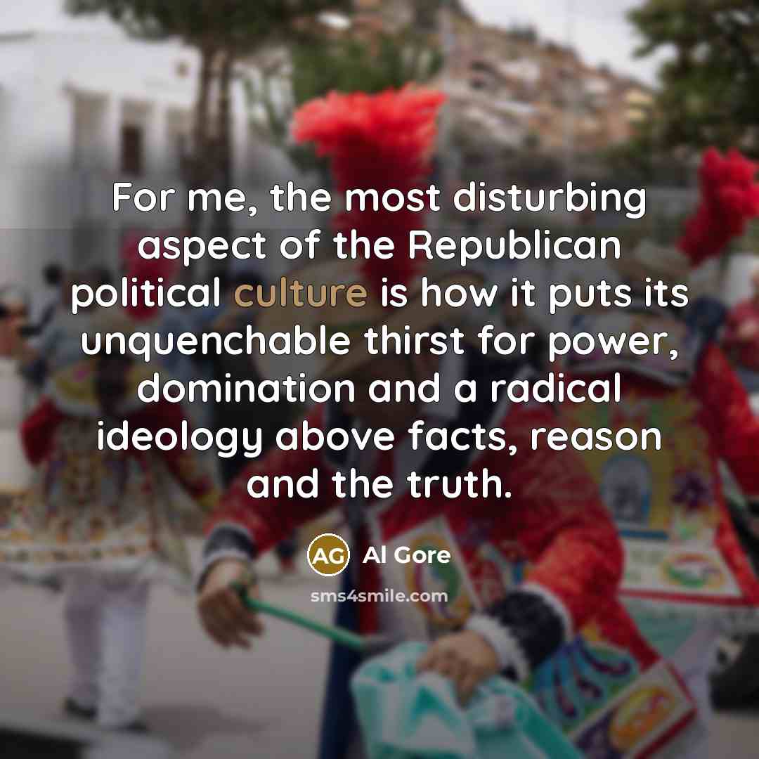 “For me, the most disturbing aspect of the Republican political…” quote by Al Gore