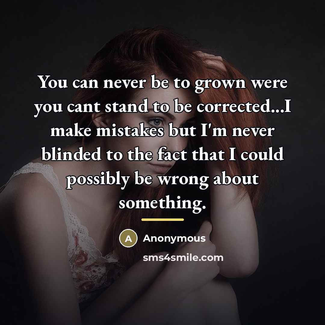 “You can never be to grown were you cant stand…” quote by Anonymous