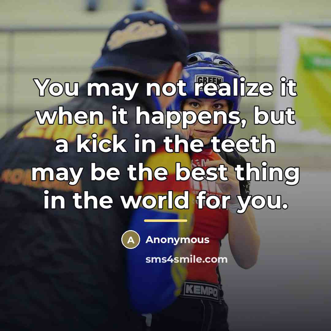 “You may not realize it when it happens, but a…” quote by Anonymous