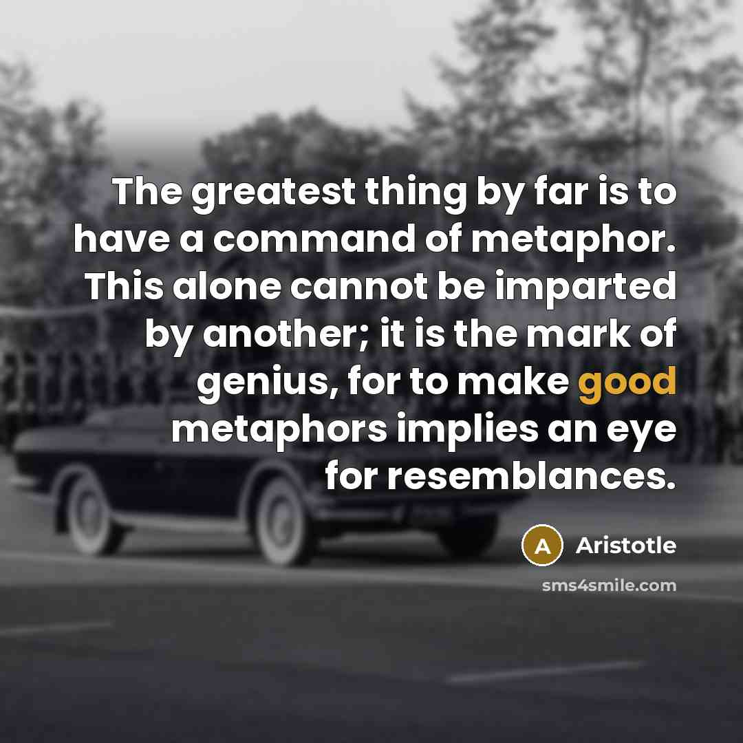 “The greatest thing by far is to have a command…” quote by Aristotle