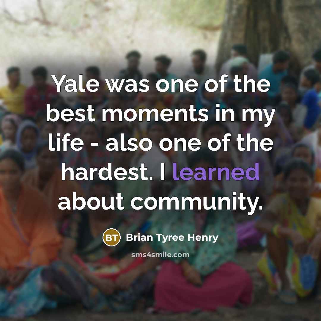 “Yale was one of the best moments in my life…” quote by Brian Tyree Henry