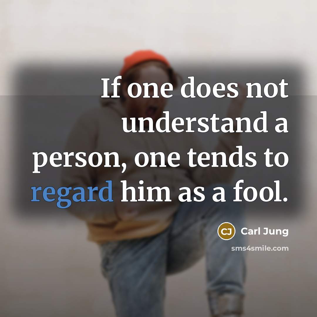 “If one does not understand a person, one tends to…” quote by Carl Jung