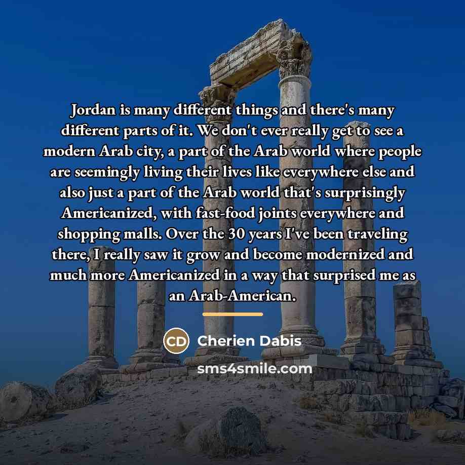 “Jordan is many different things and there's many different parts…” quote by Cherien Dabis