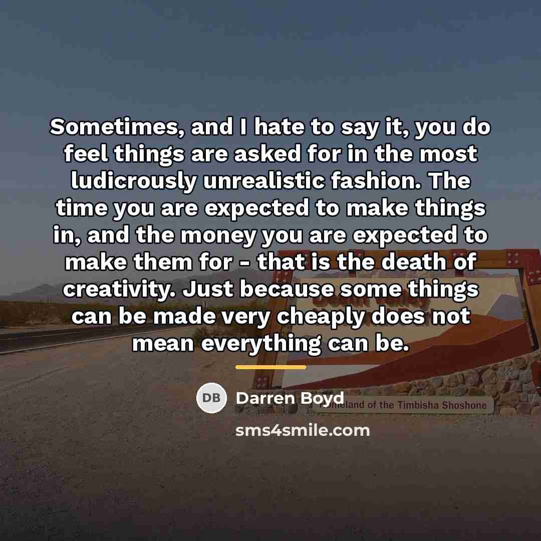 “Sometimes, and I hate to say it, you do feel…” quote by Darren Boyd