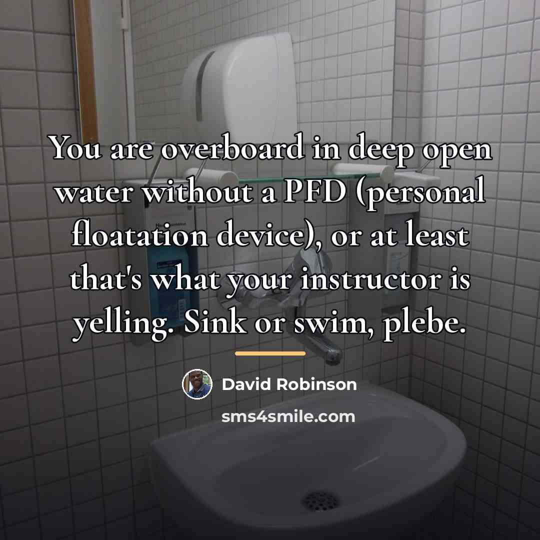 “You are overboard in deep open water without a PFD…” quote by David Robinson