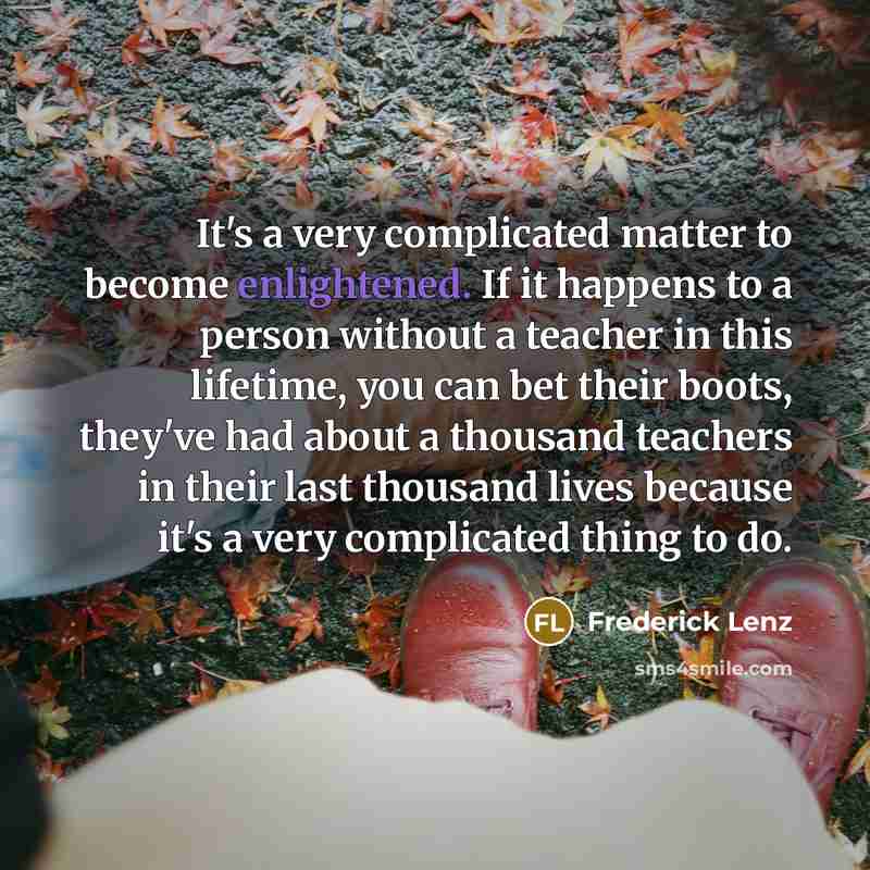 “It's a very complicated matter to become enlightened. If it…” quote by Frederick Lenz