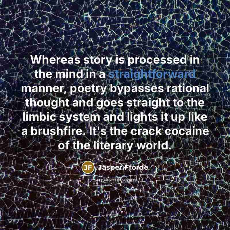 “Whereas story is processed in the mind in a straightforward…” quote by Jasper Fforde