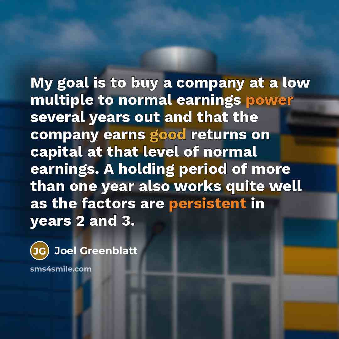 “My goal is to buy a company at a low…” quote by Joel Greenblatt