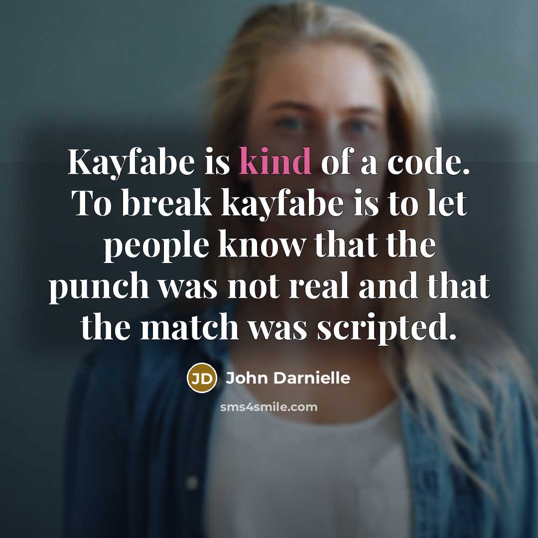 “Kayfabe is kind of a code. To break kayfabe is…” quote by John Darnielle
