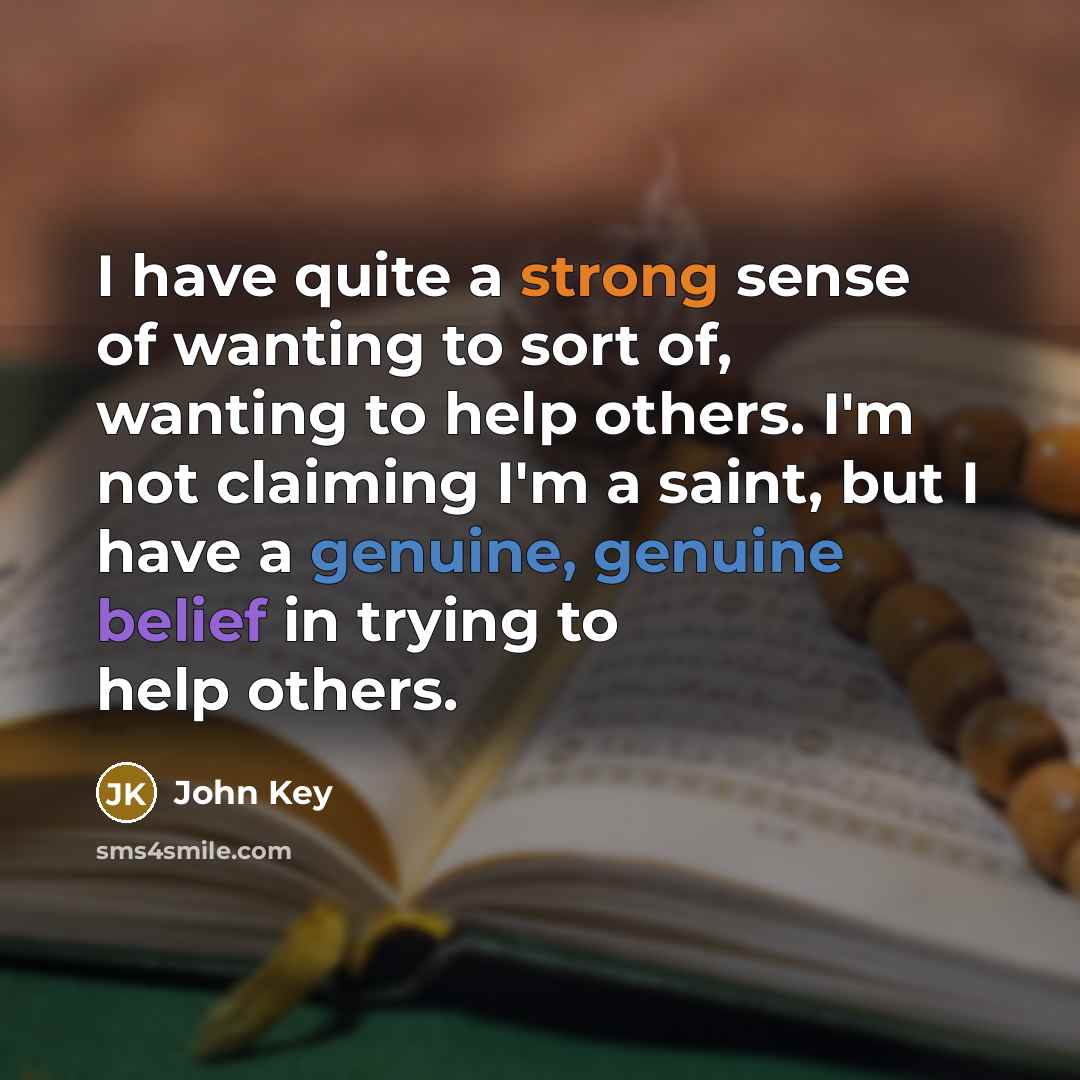 “I have quite a strong sense of wanting to sort…” quote by John Key