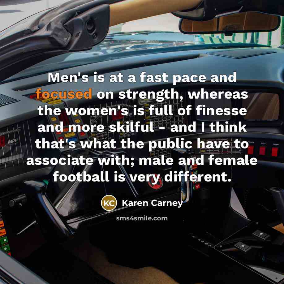 “Men's is at a fast pace and focused on strength,…” quote by Karen Carney
