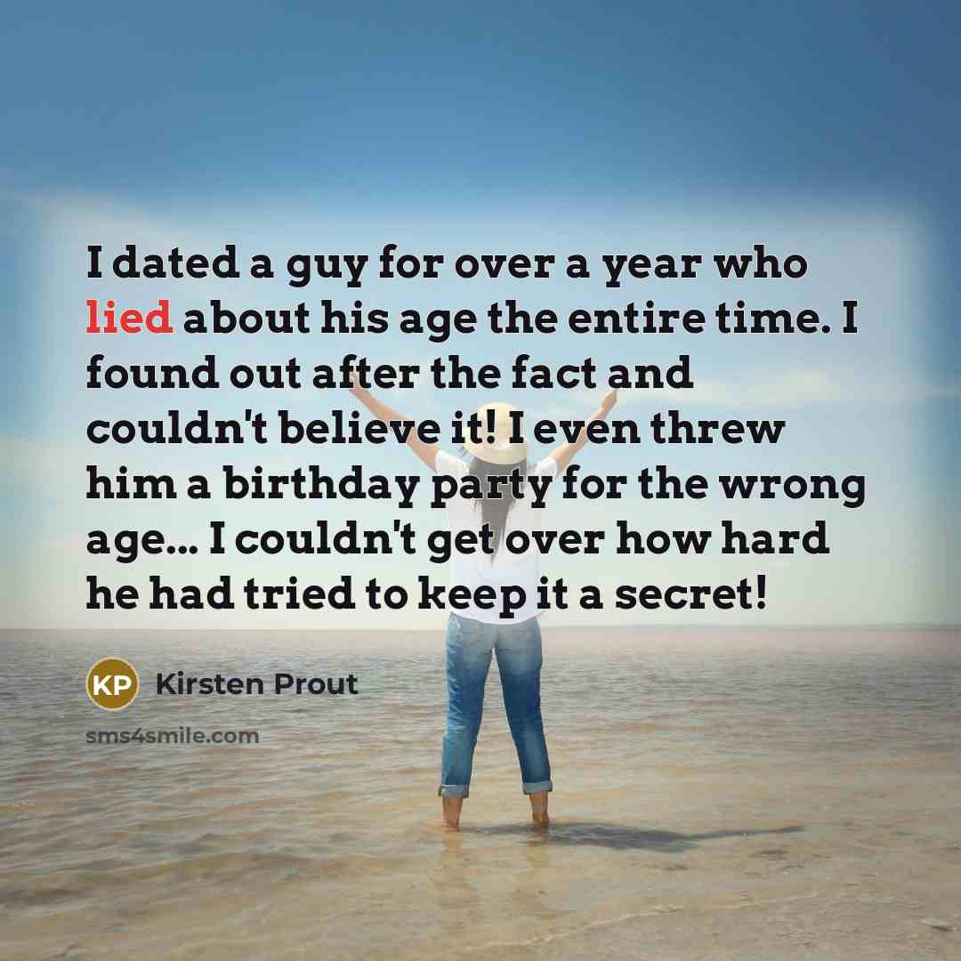 “I dated a guy for over a year who lied…” quote by Kirsten Prout