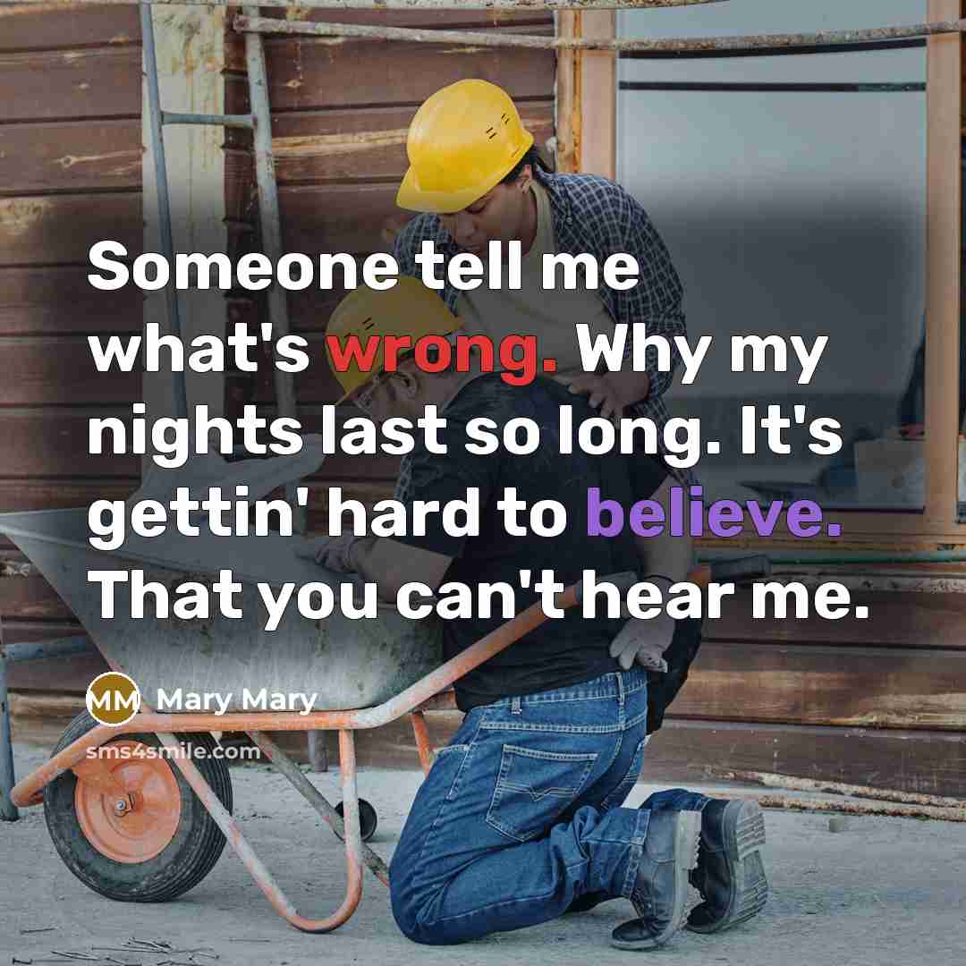 “Someone tell me what's wrong. Why my nights last so…” quote by Mary Mary