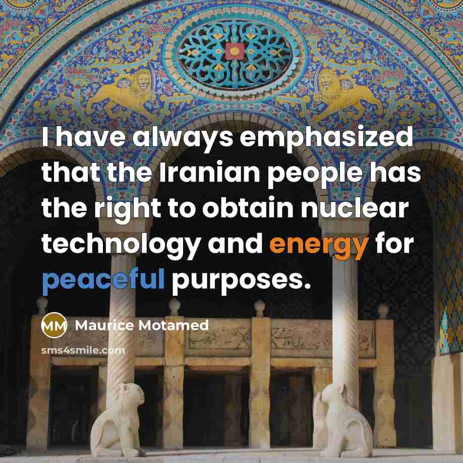 “I have always emphasized that the Iranian people has the…” quote by Maurice Motamed