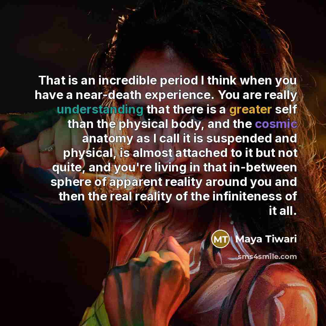 “That is an incredible period I think when you have…” quote by Maya Tiwari