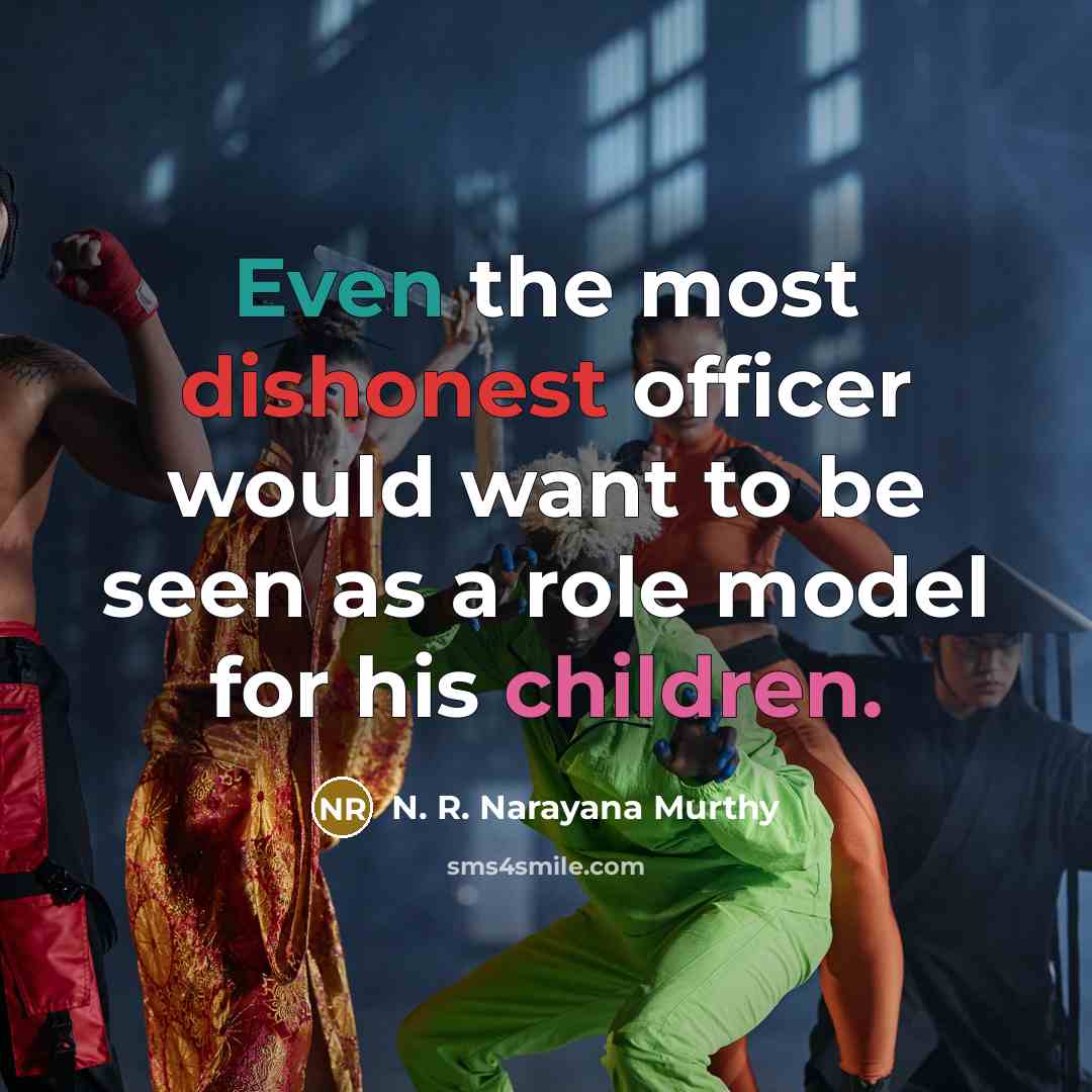“Even the most dishonest officer would want to be seen…” quote by N. R. Narayana Murthy