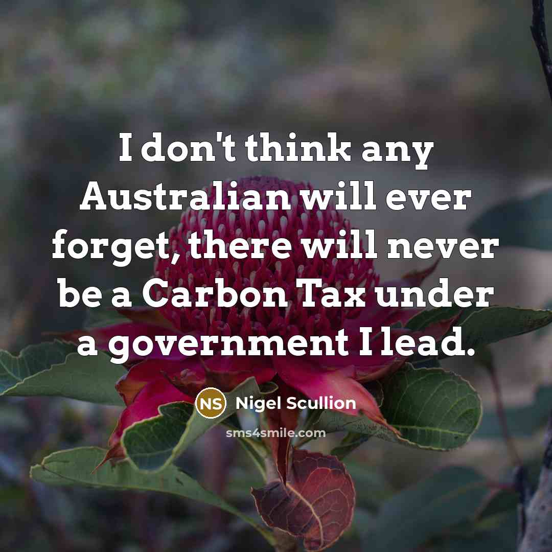“I don't think any Australian will ever forget, there will…” quote by Nigel Scullion