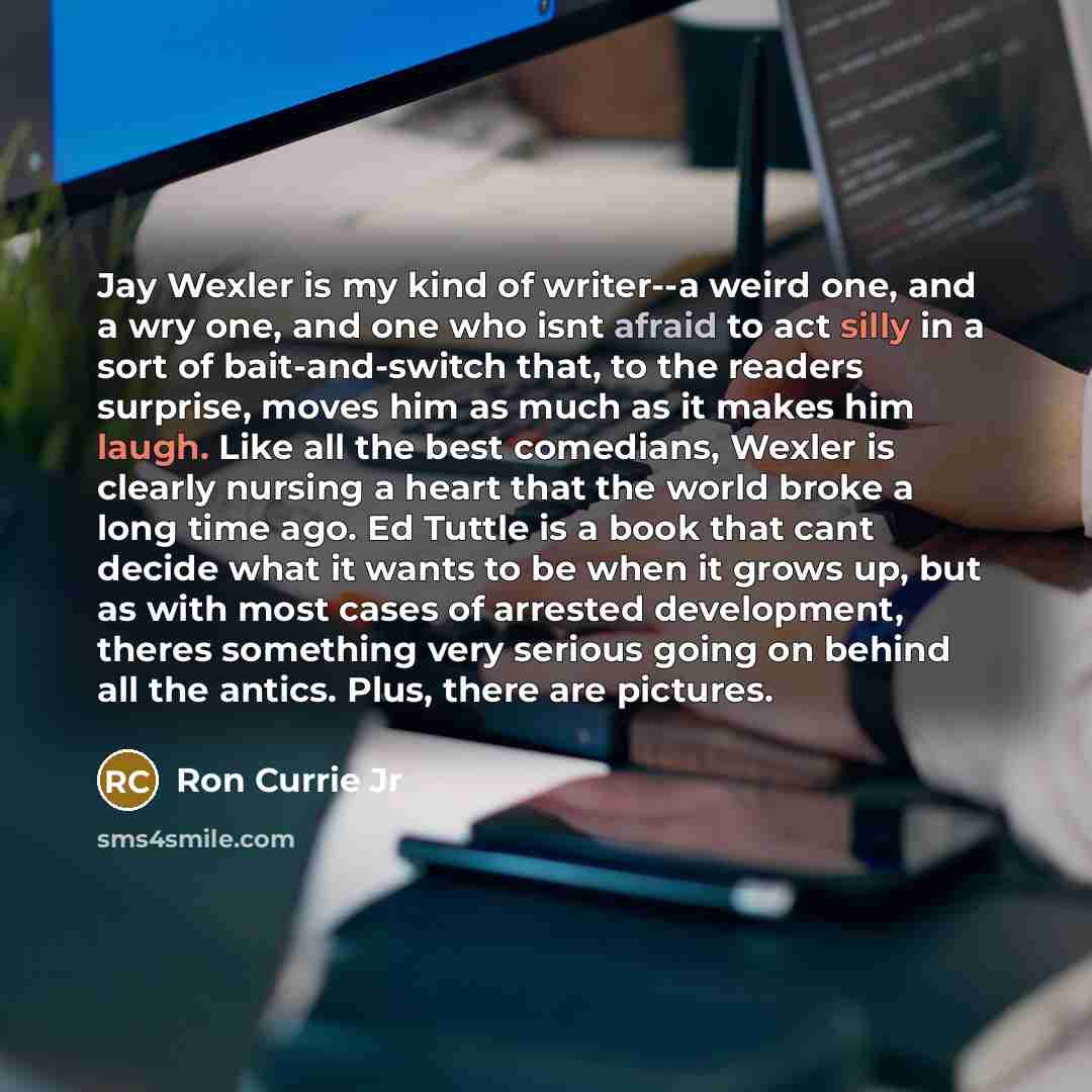 “Jay Wexler is my kind of writer--a weird one, and…” quote by Ron Currie Jr