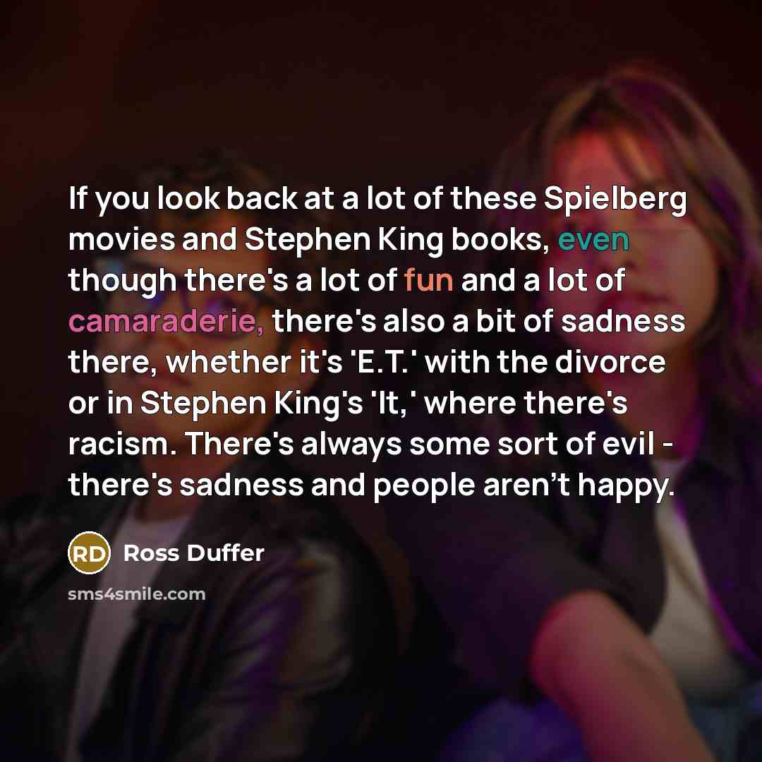 “If you look back at a lot of these Spielberg…” quote by Ross Duffer