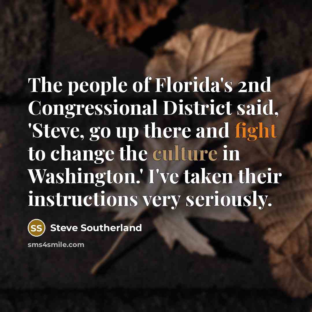 “The people of Florida's 2nd Congressional District said, 'Steve, go…” quote by Steve Southerland