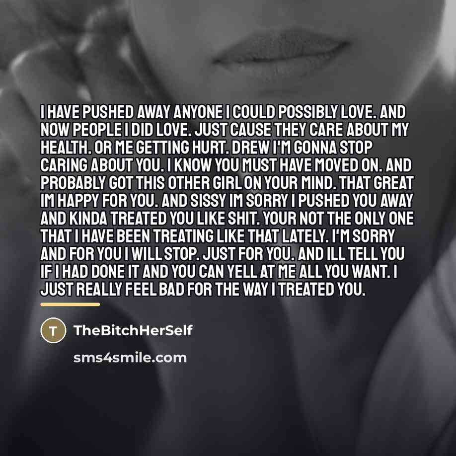 “I have pushed away anyone I could possibly love. and…” quote by TheBitchHerSelf