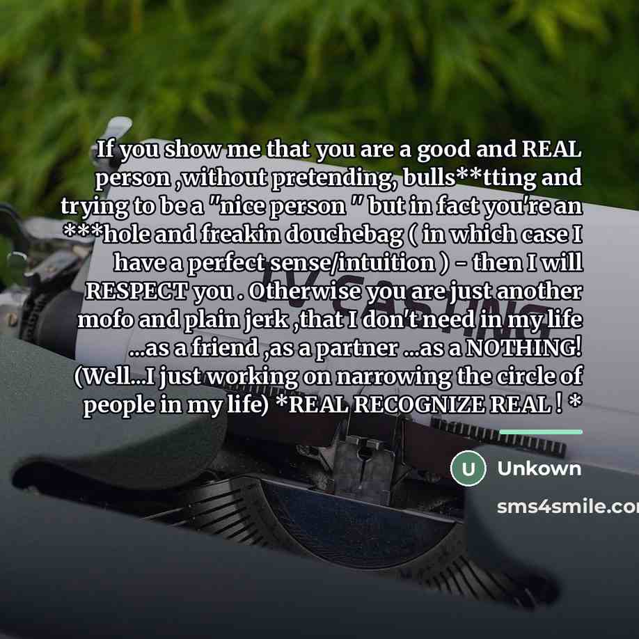 “If you show me that you are a good and…” quote by Unkown