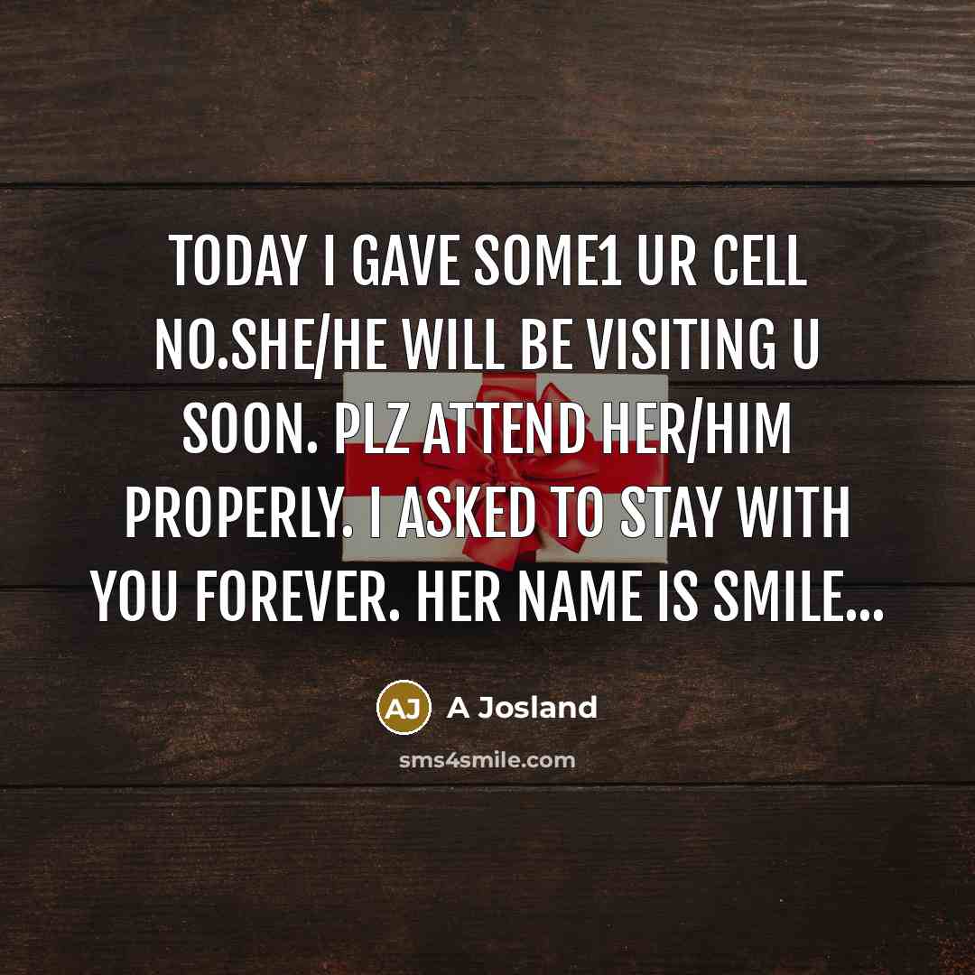 “Today I Gave some1 ur cell no.She/he will be visiting…” quote by A Josland