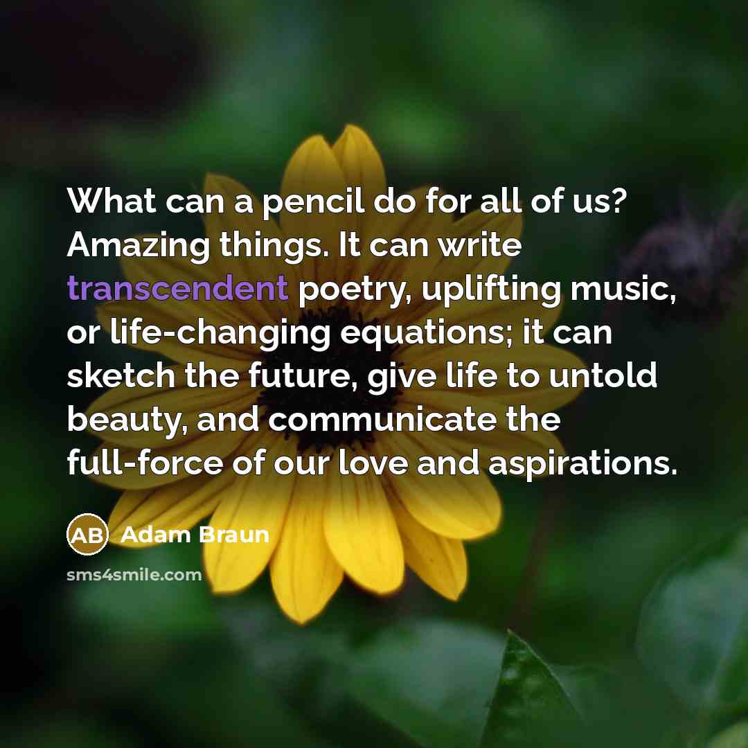 “What can a pencil do for all of us? Amazing…” quote by Adam Braun