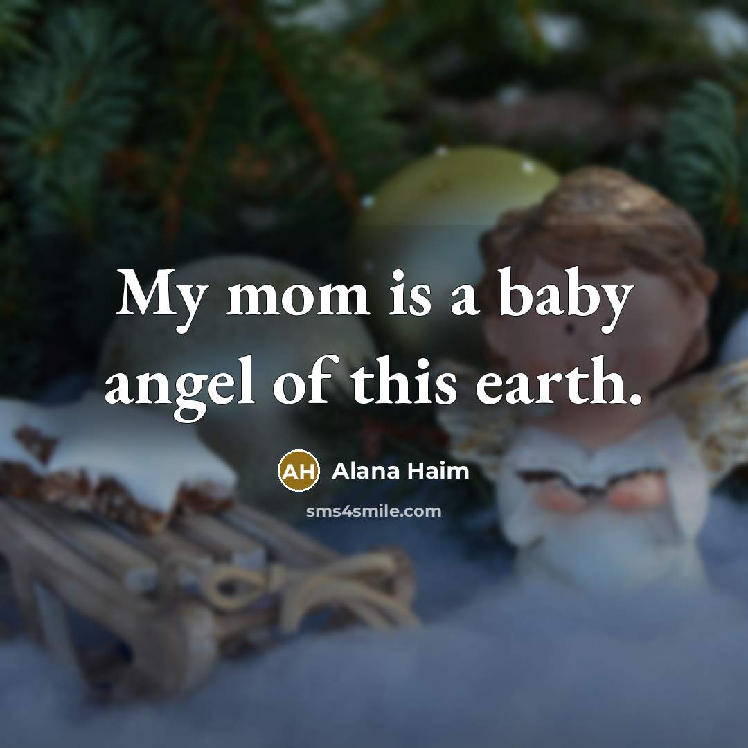 “My mom is a baby angel of this earth.…” quote by Alana Haim