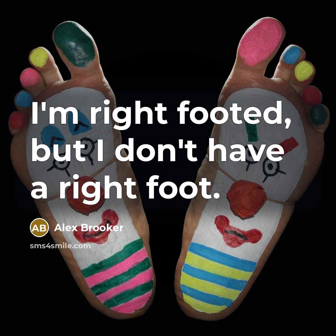 “I'm right footed, but I don't have a right foot.…” quote by Alex Brooker