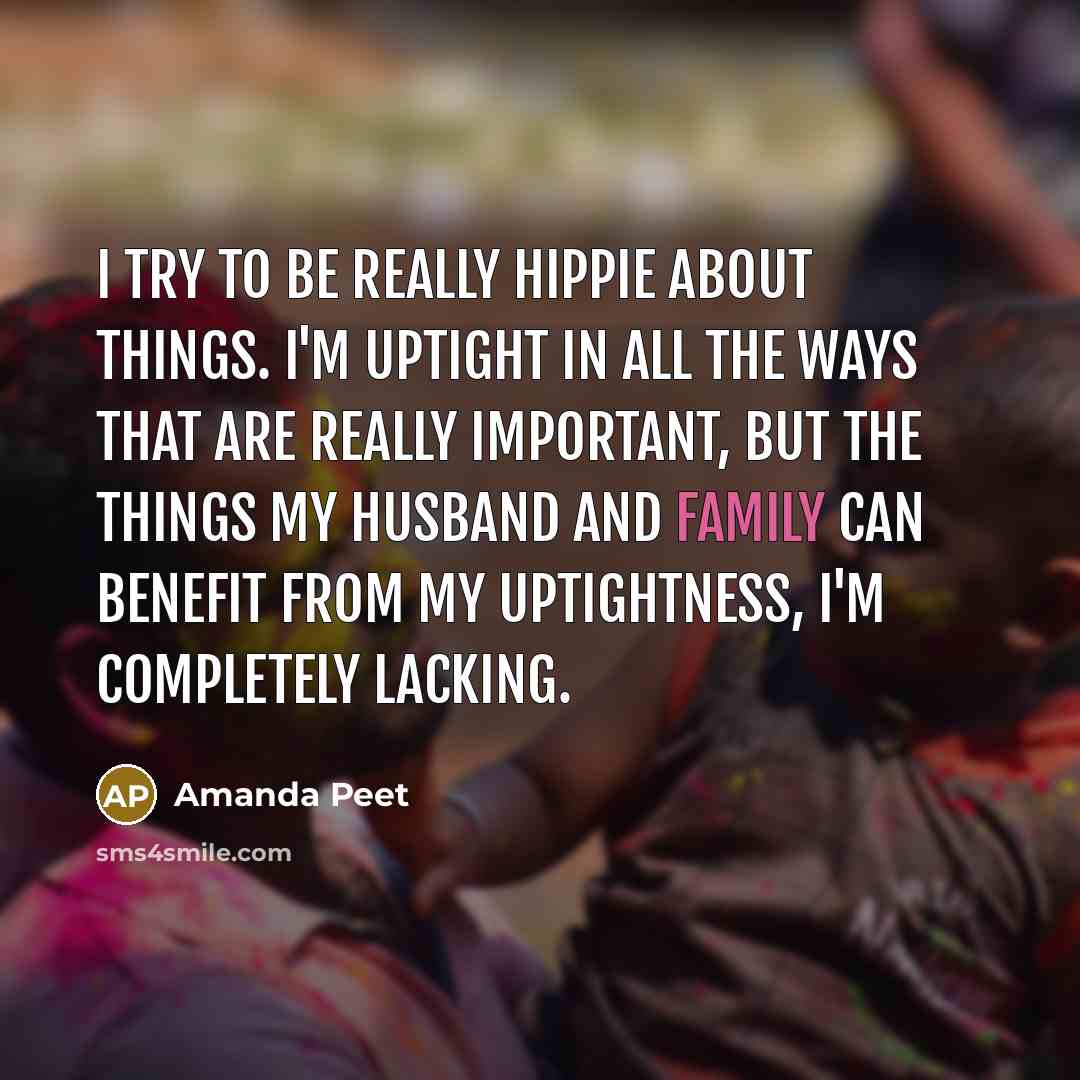 “I try to be really hippie about things. I'm uptight…” quote by Amanda Peet