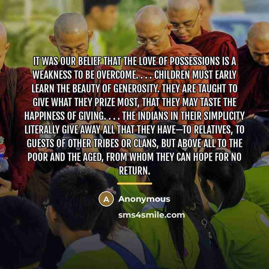 “It was our belief that the love of possessions is…” quote by Anonymous
