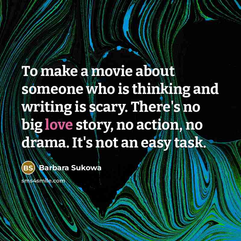 “To make a movie about someone who is thinking and…” quote by Barbara Sukowa