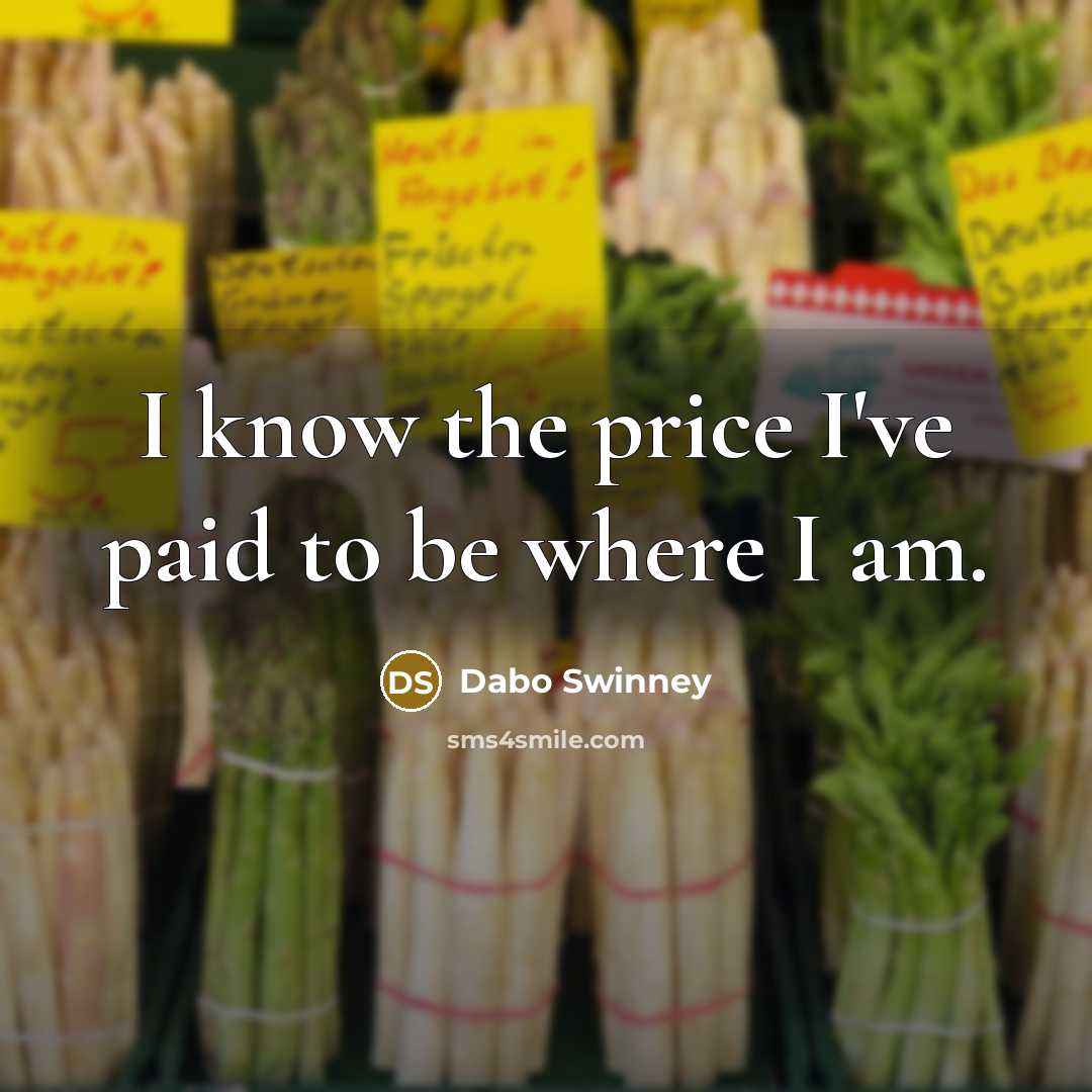 “I know the price I've paid to be where I…” quote by Dabo Swinney